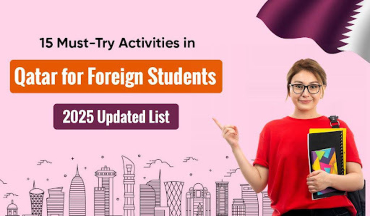 15 Must-Try Activities in Qatar for Foreign Students – 2025 Updated List